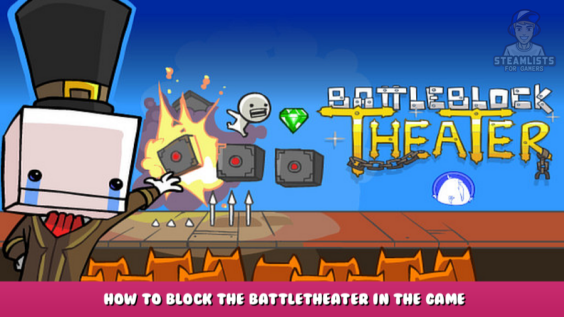 BattleBlock Theater – how to Block the Battletheater in the Game 1 - steamlists.com