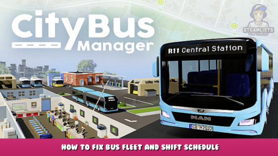 City Bus Manager – How to Fix Bus fleet and Shift schedule 1 - steamlists.com