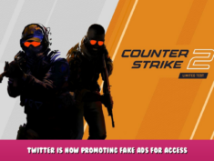 Counter-Strike 2 – Twitter is now promoting fake ads for access 1 - steamlists.com