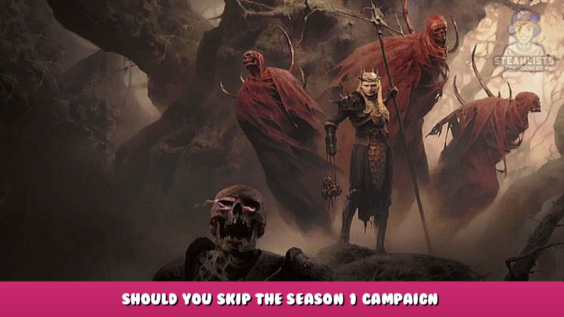 Diablo 4 – Should you skip the Season 1 campaign? 1 - steamlists.com