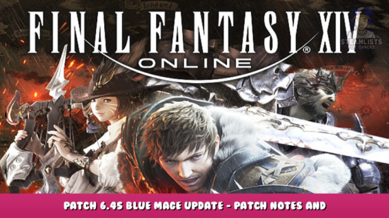 Final Fantasy XIV – Patch 6.45 Blue Mage Update – Patch notes and additions 1 - steamlists.com