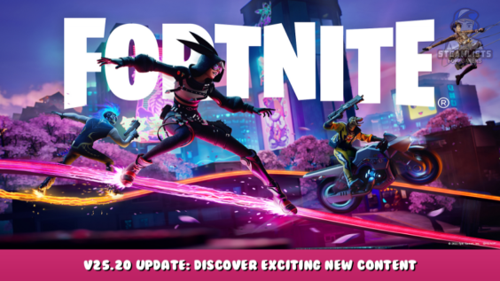 Fortnite – v25.20 Update: Discover Exciting New Content 1 - steamlists.com