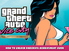 Grand Theft Auto: Vice City – The Definitive Edition – How to Unlock Daredevil Achievement Guide 5 - steamlists.com