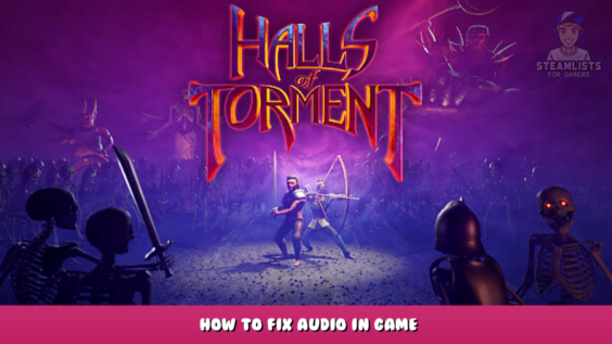 Halls of Torment – How to fix audio in game 1 - steamlists.com