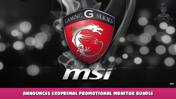 MSI – Announces Exoprimal Promotional Monitor Bundle 2 - steamlists.com