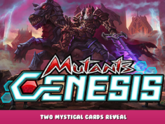 Mutants: Genesis – Two mystical cards reveal 6 - steamlists.com