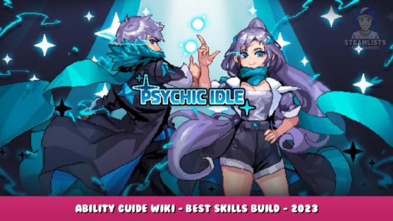 Psychic Idle – Ability Guide Wiki – Best Skills Build – 2023 1 - steamlists.com