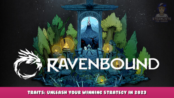 Ravenbound – Traits: Unleash Your Winning Strategy in 2023 1 - steamlists.com