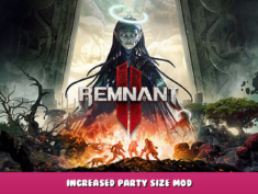 Remnant 2 – Increased Party Size Mod 1 - steamlists.com