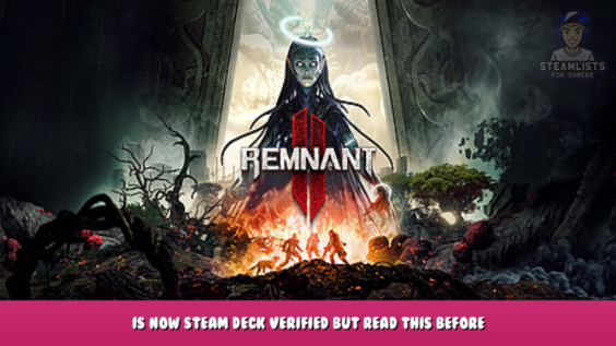 Remnant 2 – Is now Steam Deck verified but read this before playing it 1 - steamlists.com