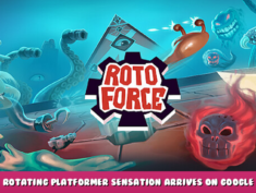 Roto Force – Rotating Platformer Sensation arrives on Google Play 2 - steamlists.com