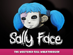 Sally Face – Episode One – The Wretched Full Walkthrough 1 - steamlists.com