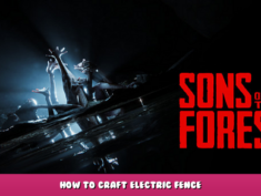 Sons of the Forest – How to craft Electric Fence 1 - steamlists.com