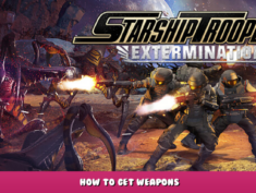 Starship Troopers: Extermination – How to get weapons 1 - steamlists.com