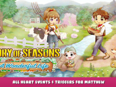 STORY OF SEASONS: A Wonderful Life – All Heart Events & Triggers for Matthew 1 - steamlists.com