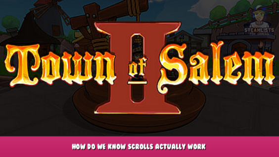 Town of Salem 2 – How do we know scrolls actually work? 1 - steamlists.com