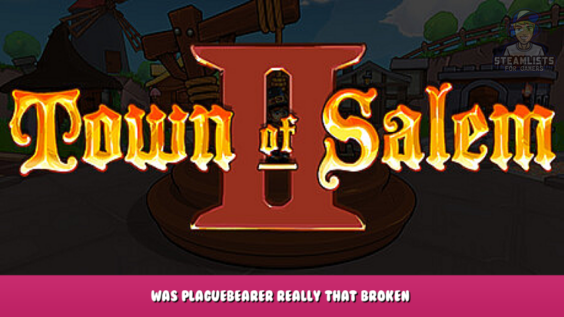 Town of Salem 2 – Was Plaguebearer really that broken? 1 - steamlists.com