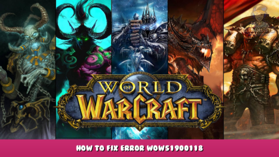 World of Warcraft – How to fix error wow51900118 2 - steamlists.com