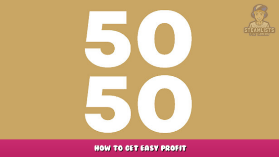 5050 – How to get easy profit 1 - steamlists.com