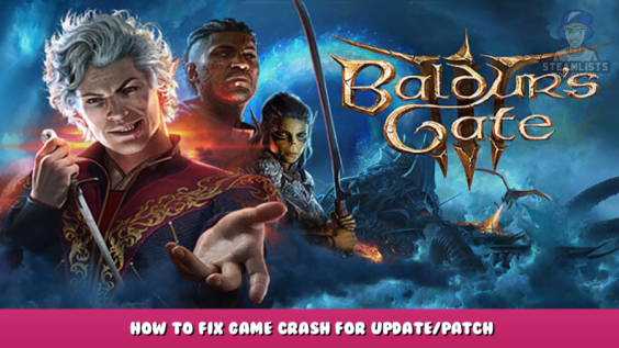 Baldur’s Gate 3 – How to Fix Game Crash for Update/Patch 1 - steamlists.com