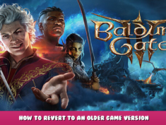Baldur’s Gate 3 – How to Revert to an Older Game Version 1 - steamlists.com