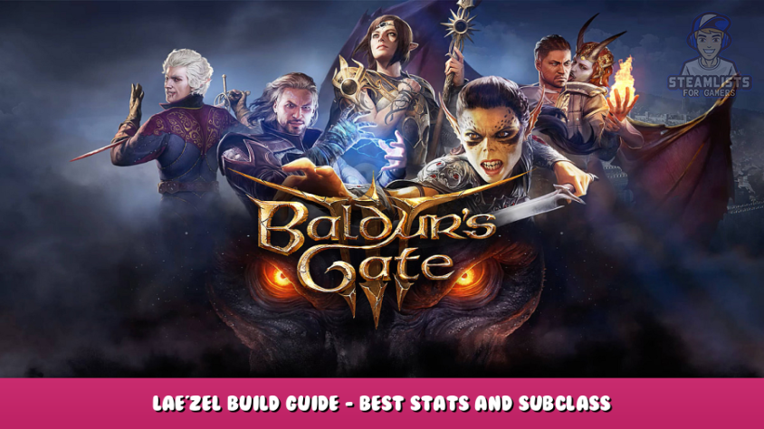 Best Lae'Zel Build Guide - Baldur's Gate 3 - Fextralife