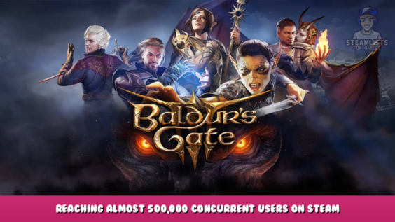 Baldur’s Gate III – Reaching almost 500,000 concurrent users on Steam 1 - steamlists.com