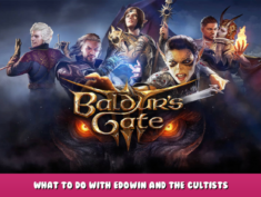 Baldur’s Gate III – What To Do With Edowin And The Cultists 1 - steamlists.com