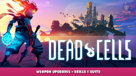 Dead Cells – Weapon Upgrades + Skills & Suits 1 - steamlists.com