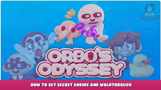 Orbo’s Odyssey – How to get Secret Ending and Walkthrough 5 - steamlists.com
