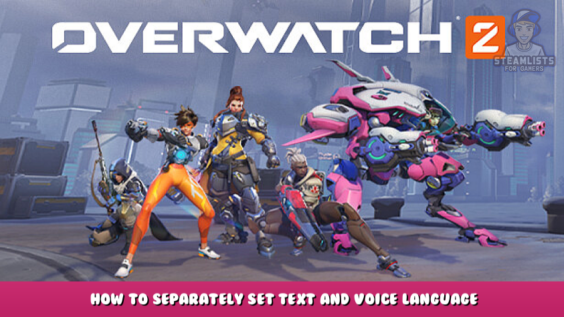 Overwatch® 2 – How to separately set text and voice language 1 - steamlists.com
