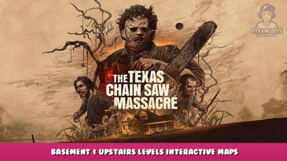 La masacre de la motosierra de Texas: mapas interactivos de niveles del sótano y del piso superior 2 - steamlists.com