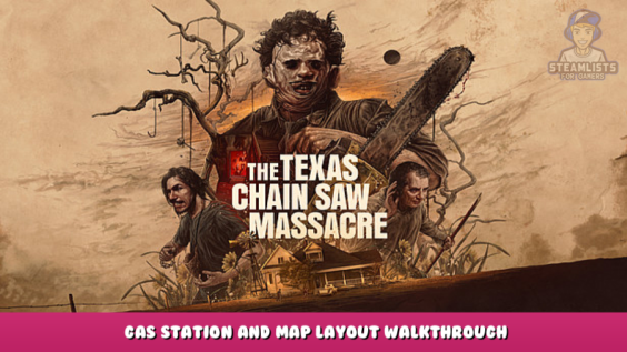The Texas Chain Saw Massacre – Gas Station and Map Layout Walkthrough 2 - steamlists.com