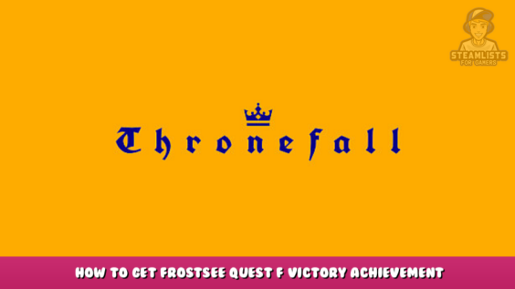 Thronefall – How to Get Frostsee Quest F Victory Achievement 1 - steamlists.com