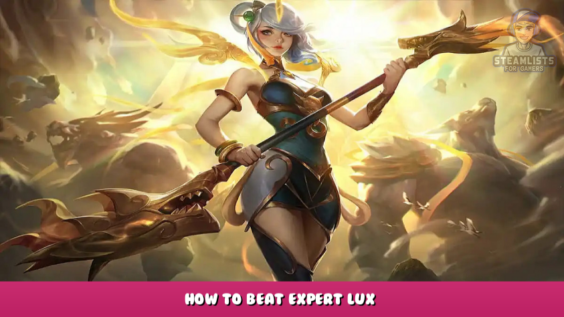 Tournament of Souls – How To Beat Expert Lux? 1 - steamlists.com