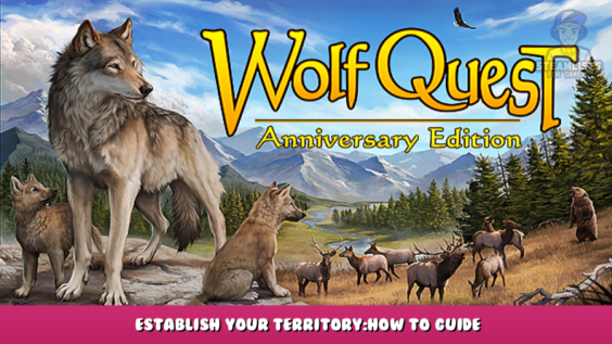 WolfQuest: Anniversary Edition – Establish Your Territory:How to Guide 1 - steamlists.com
