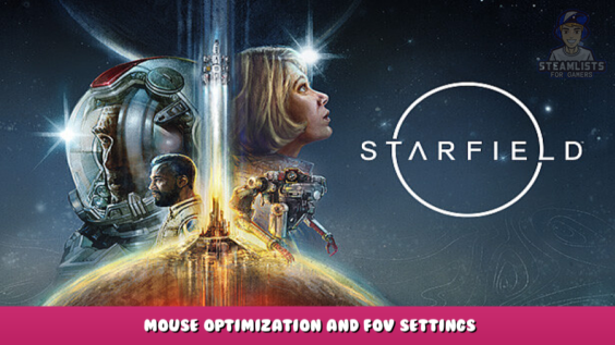 Starfield – Mouse Optimization and FOV Settings 1 - steamlists.com